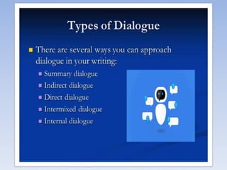 TYPES OF DIALOGUE
.
 