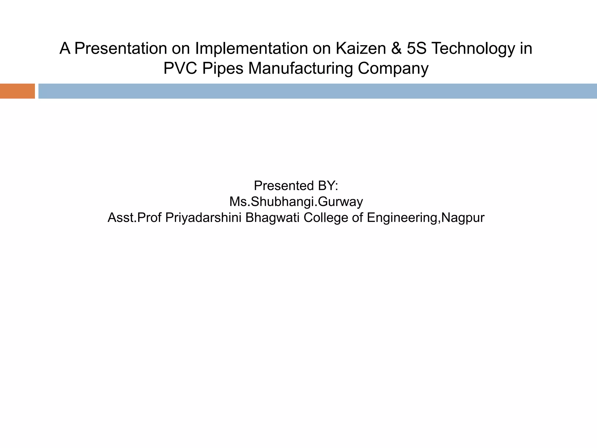 CASE STUDY ON IMPLEMENTATION OF KAIZEN AND 5S TECHNIQUES IN SMALL ...