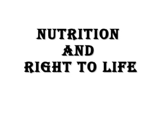 NUTRITION  AND  right to life 