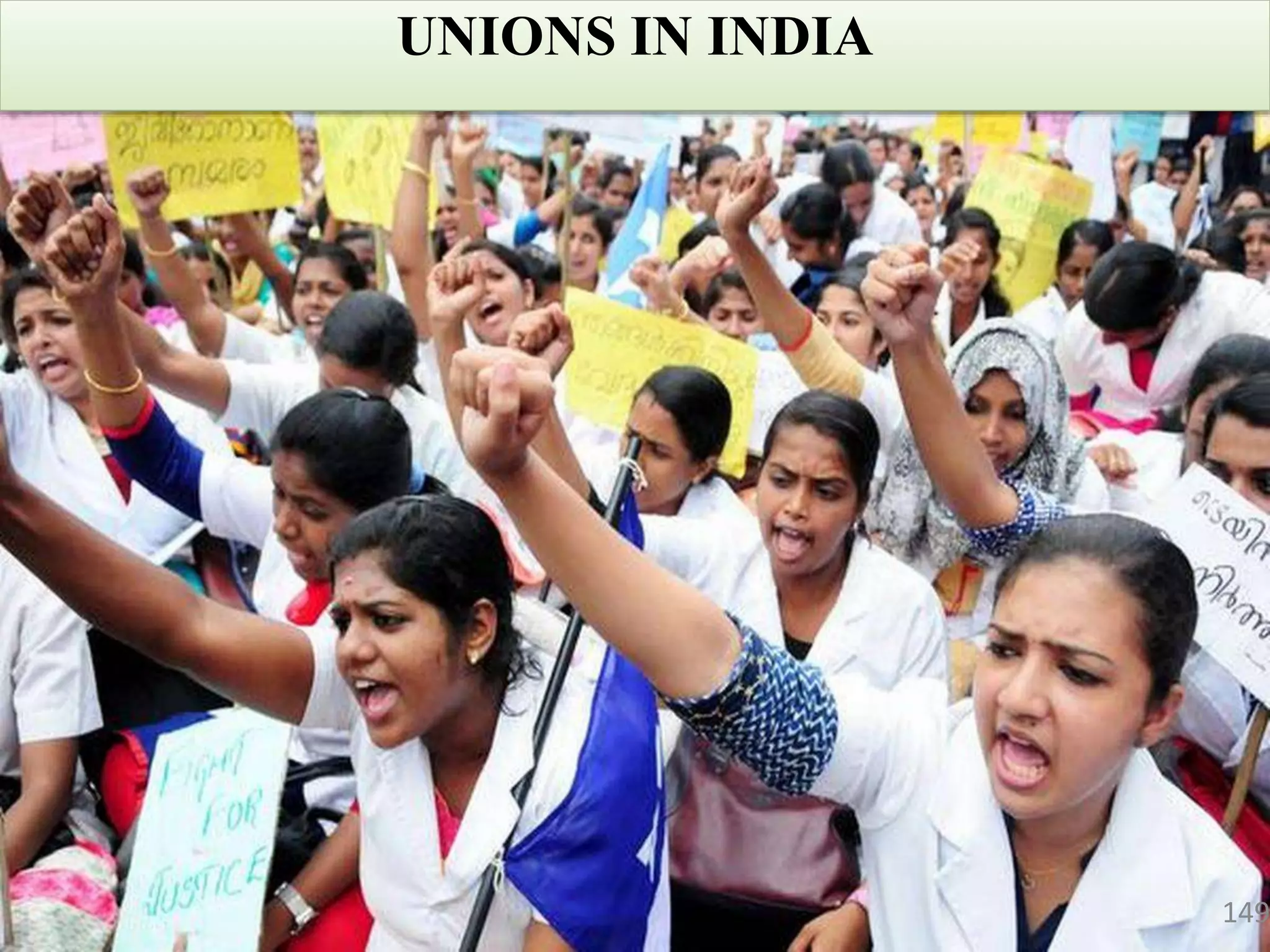 UNIONS IN INDIA
149
 