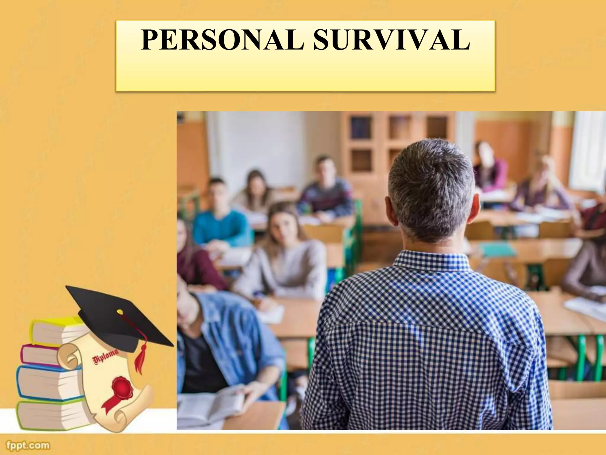 PERSONAL SURVIVAL
 