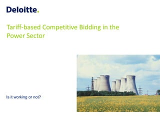Tariff-based Competitive Bidding in the
Power Sector




Is it working or not?
 