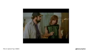 @dansumptionThis Is Spinal Tap (1984)
 