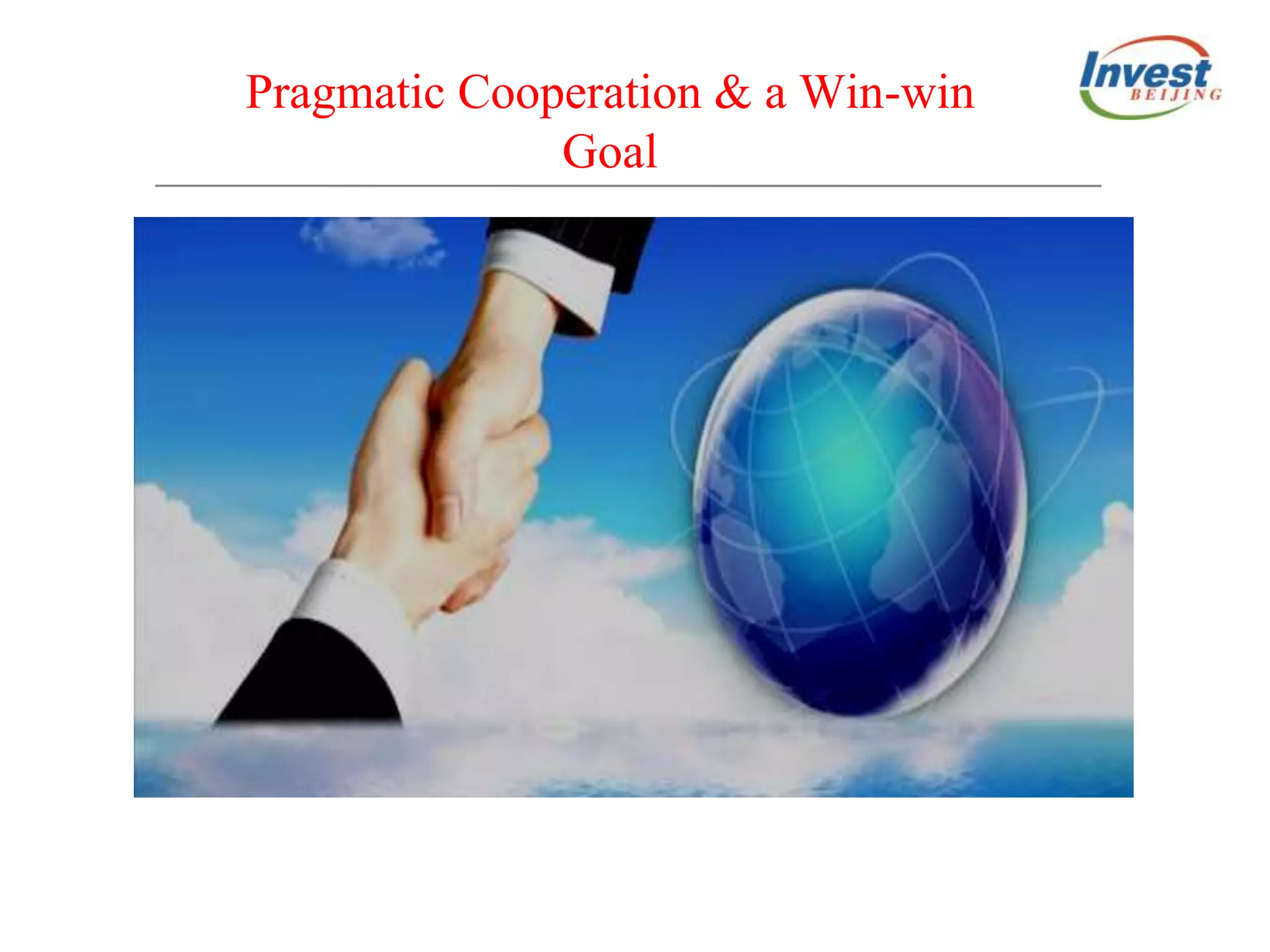 Pragmatic Cooperation & a Win-win
Goal
 