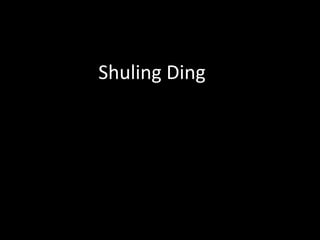Shuling Ding
 