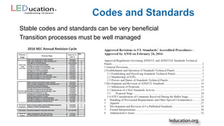 Stable codes and standards can be very beneficial
Transition processes must be well managed
 