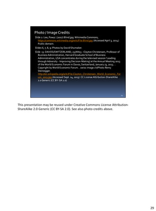 This presentation may be reused under Creative Commons License Attribution-
ShareAlike 2.0 Generic (CC BY-SA 2.0). See also photo credits above.
29
 