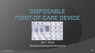 Ida C. Shum 
Business Development Executive 
LLNL-PRES-502794 
 