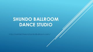 SHUNDO BALLROOM 
DANCE STUDIO 
http://sanibel.theenchantedballroom.com/ 
 