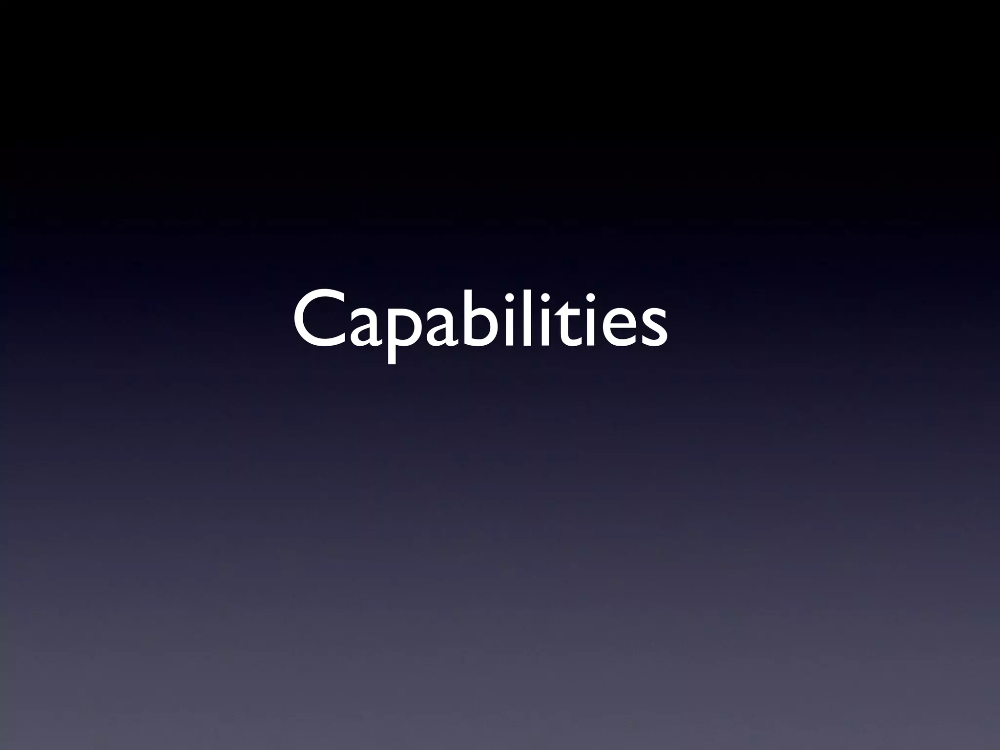 Capabilities 