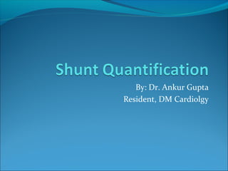 By: Dr. Ankur Gupta
Resident, DM Cardiolgy
 