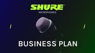 BUSINESS PLAN
MICROPHONES
 