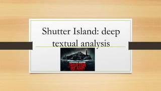 Shutter Island: deep
textual analysis
 