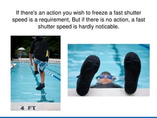 F-Stops  Available Shutter Speeds Listed are the different shutter speeds. Some cameras will go longer or shorter depending on the brand. 