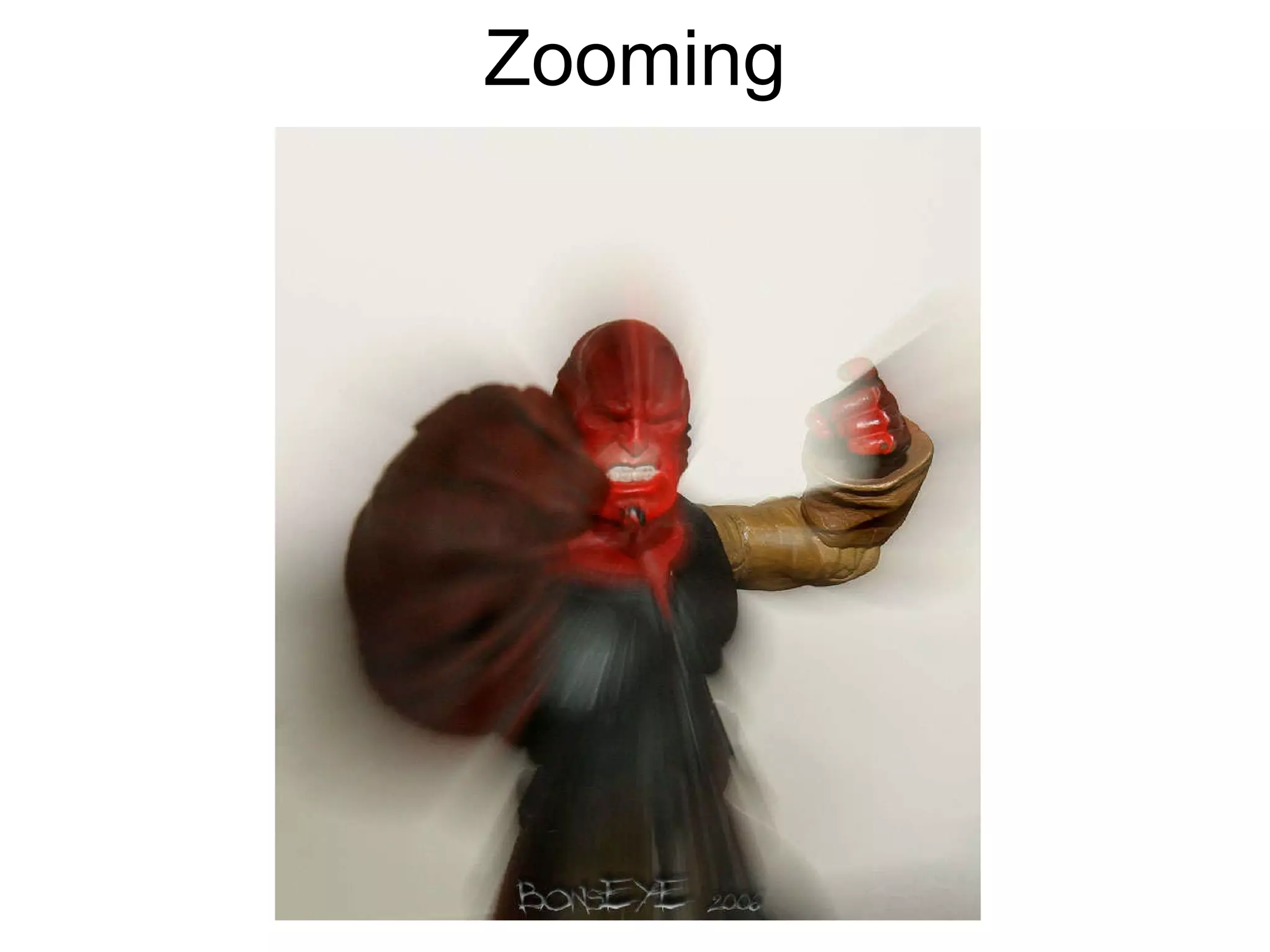 Zooming 