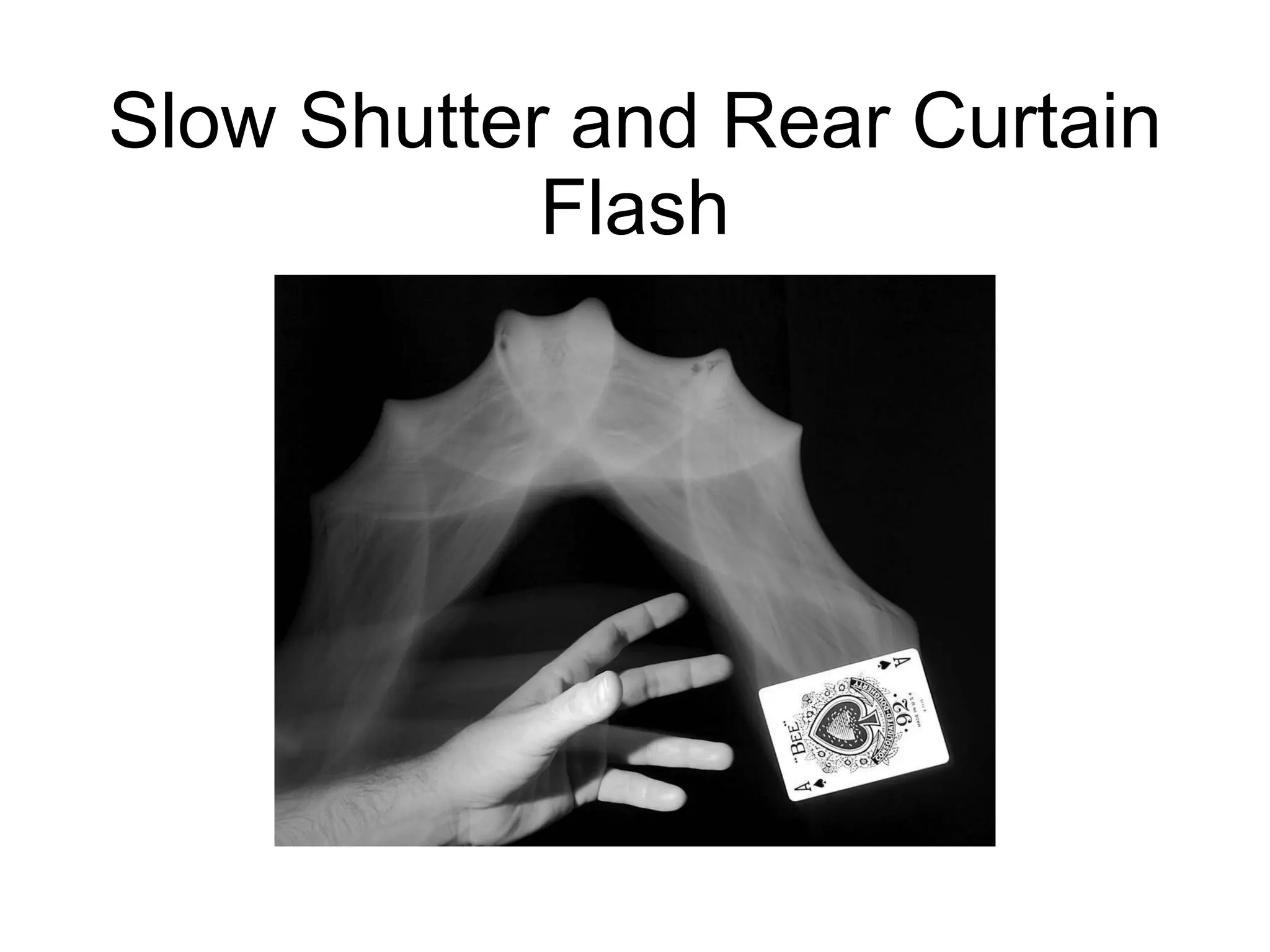 Slow Shutter and Rear Curtain Flash 
