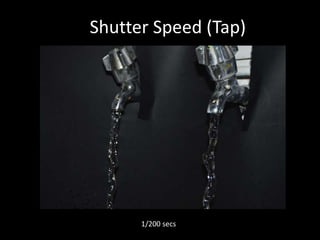 Shutter Speed (Tap)
1/200 secs
 
