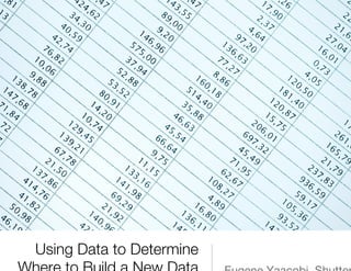 Using Data to Determine
Where to Build a New Data
Center
Eugene Yaacobi, Shutterstock
 