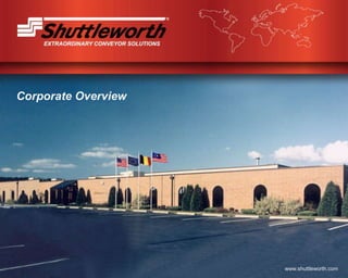 Corporate Overview




                     www.shuttleworth.com
 