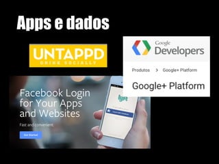 Apps e dados
 