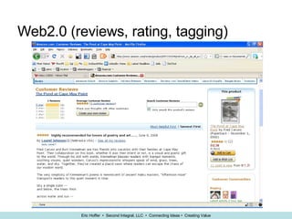 Web2.0 (reviews, rating, tagging) 