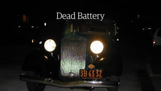 16￼16￼
Dead BatteryDead Battery
 