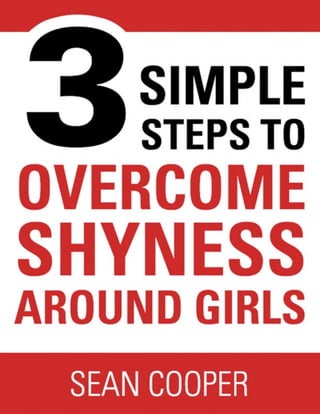 A Free Report by Sean Cooper of ShynessSocialAnxiety.com
 