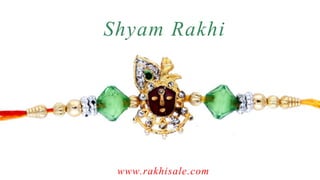 www.rakhisale.com
ShyamRakhi
 