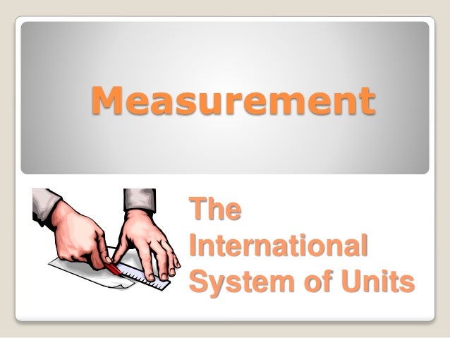 The International System Of Units