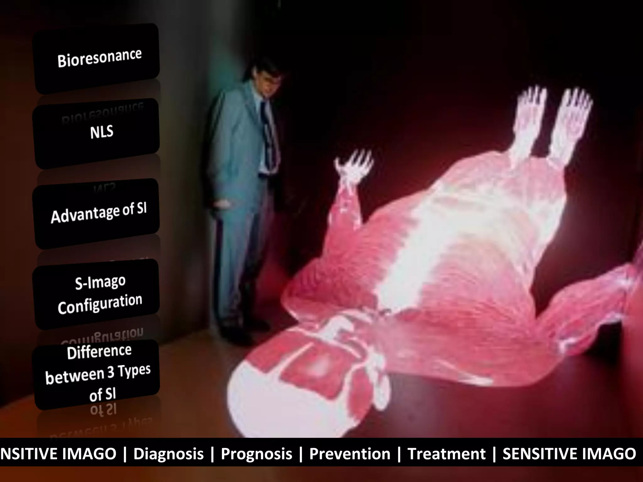 NSITIVE IMAGO | Diagnosis | Prognosis | Prevention | Treatment | SENSITIVE IMAGO |
 
