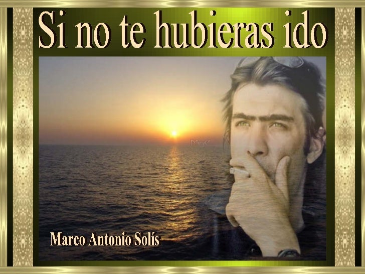 Letra De La Cancion Te Hubieras Ido Antes
