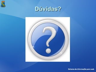 Dúvidas? 