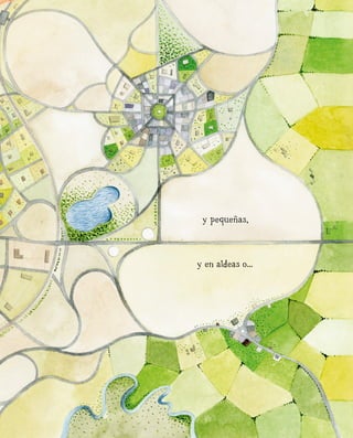 y en aldeas o...
y pequeñas,
 