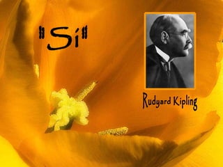 &quot;Si&quot; Rudyard Kipling 