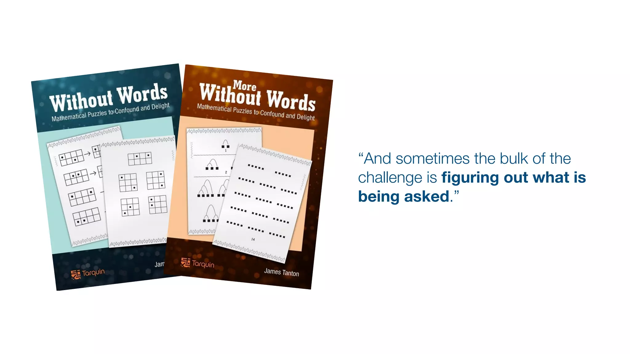 “And sometimes the bulk of the
challenge is
fi
guring out what is
being asked.”
 