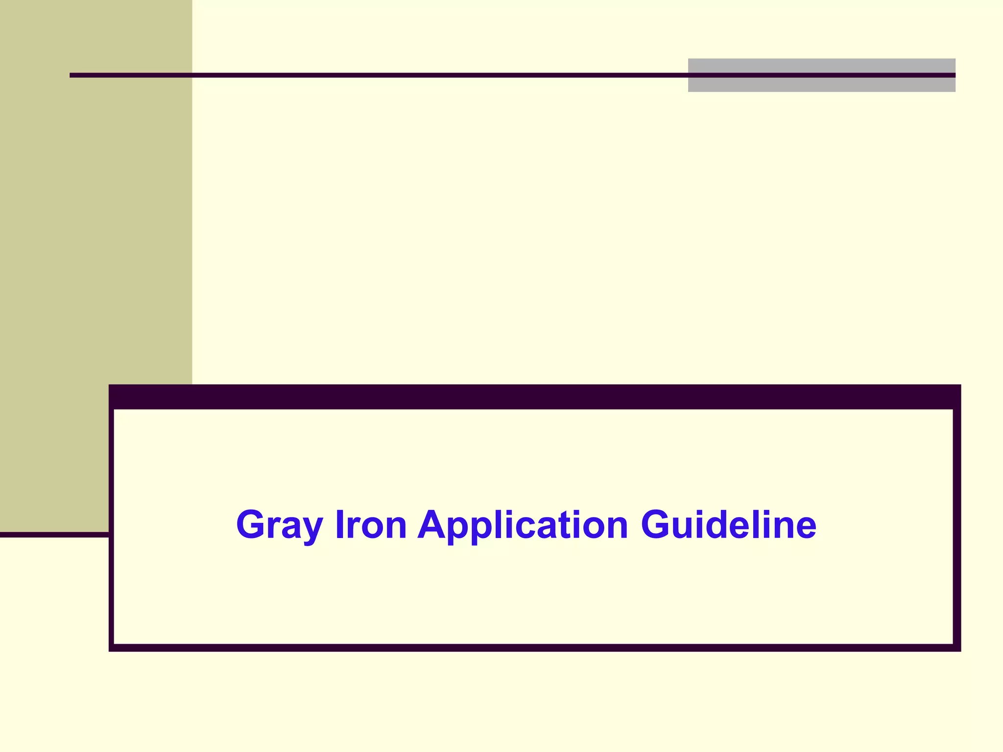 Gray Iron Application Guideline
 