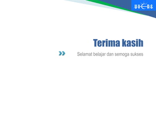 Terima kasih
Selamat belajar dan semoga sukses
 
