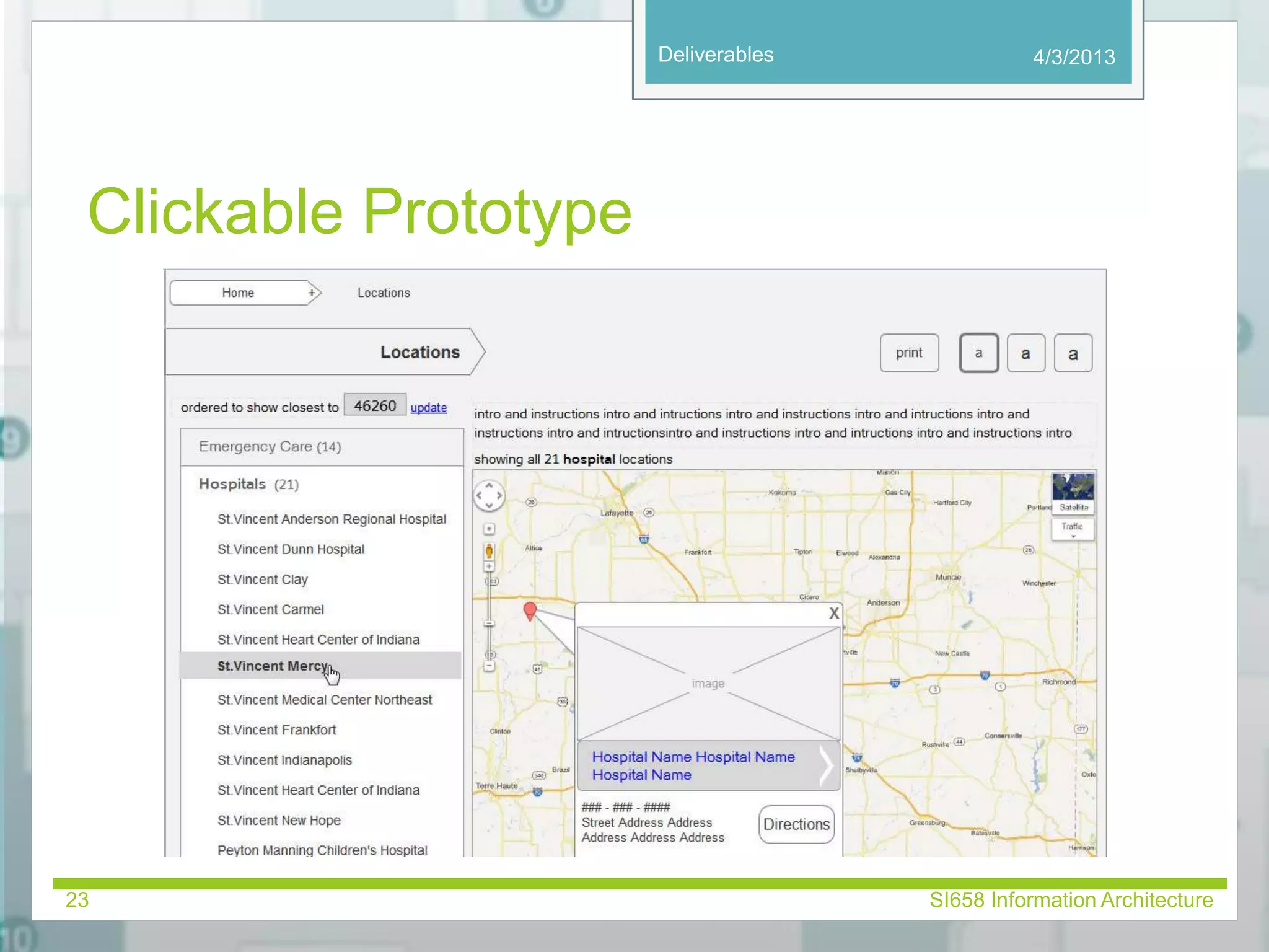 Deliverables 
Clickable Prototype 
4/3/2013 
23 SI658 Information Architecture 
 