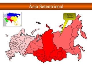 Ásia Setentrional Rússia [Sibéria] 