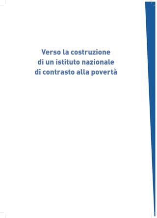 Verso la costruzione
di un istituto nazionale
di contrasto alla povertà

 