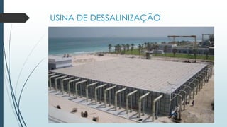 USINA DE DESSALINIZAÇÃO
 