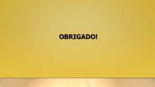 OBRIGADO!
 