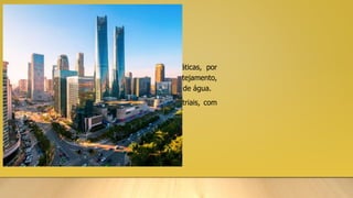 ISRAEL
• Destaca-se na superação das adversidades climáticas, por
meio de tecnologia, aprimorando a irrigação por gotejamento,
dessalinização da água do mar e reaproveitamento de água.
• Tel Aviv e Haifa são os principais centros industriais, com
produção de alimentos, equipamentos e armas.
 