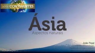 Asia - aspectos naturais