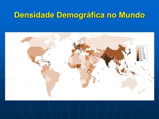 Densidade Demográfica no Mundo