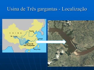 Usina de Três gargantas - Localização