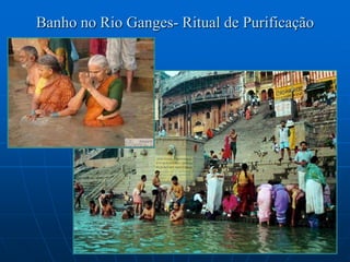 Banho no Rio Ganges- Ritual de Purificação