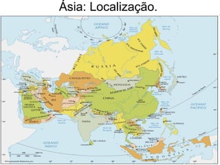 Ásia: Localização.  