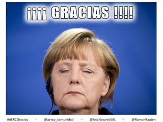 #AERCOsocios

-

@aerco_comunidad

-

@AnaNavarroVAL

-

@RamonRauten

 