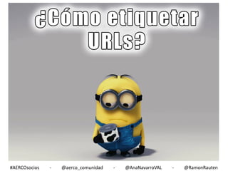 #AERCOsocios

-

@aerco_comunidad

-

@AnaNavarroVAL

-

@RamonRauten

 